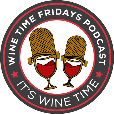 Wine Time Fridays Podcast